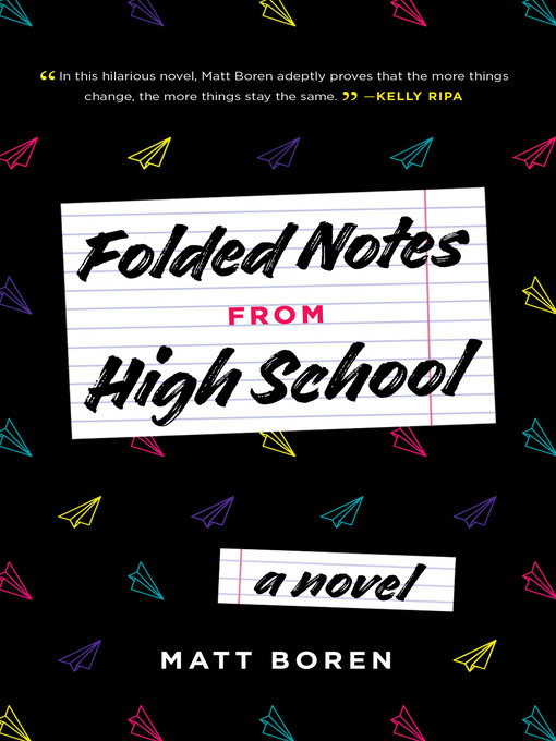Title details for Folded Notes from High School by Matt Boren - Available